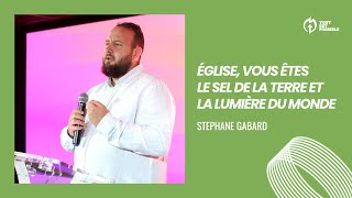 Église vous êtes le sel de la terre et la lumière du monde  Pasteur Stephane Gabard [upl. by Junina]