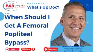 When Should I Get A Femoral Popliteal Bypass  Dr Brett Weichman [upl. by Alya266]