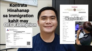 KONTRATA HINAHANAP SA IMMIGRATION KAHIT MAY OEC EXEMPTION  WATCHLIST COMPANY  NEAR EXPIRY CONTRACT [upl. by Johnsten]