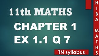 11th maths  chapter 1 exercise 11  question 7  hiba maths [upl. by Oznol]