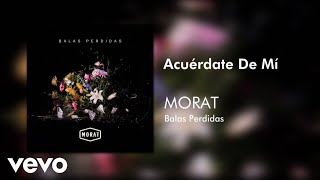 Morat  Acuérdate De Mí Official Audio [upl. by Rehptsirhc272]