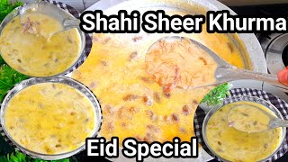 Eid Special Sheer Khurma Khurma  Shahi Sheer  Eid Special Dessert Recipe [upl. by Heisel]