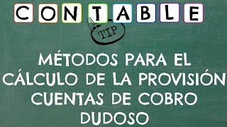 ¿QUÉ MÉTODOS SE UTILIZAN PARA CALCULAR LA PROVISIÓN [upl. by Ardnait]