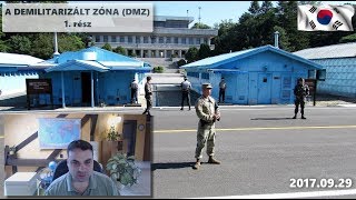 Korea 19  A Demilitarizált Zóna DMZ  1 rész [upl. by Locklin675]