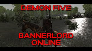 BANNERLORD ONLINE  DEMON FIVE 12 [upl. by Annahsor]