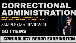 Criminology Board Exam Reviewer Correctional Administration Sample QampA [upl. by Sandie]