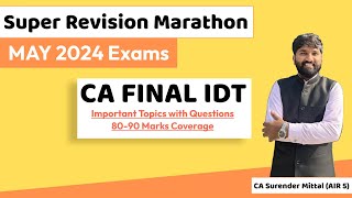 IDT Super Revision Marathon May 24  Important Topics amp Questions 8090 Marks Surender Mittal AIR 5 [upl. by Fernyak]