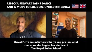 DavidPFranceTV Interview 75  REBECCA STEWART Talks DANCE and A Move To LONDON UNITED KINGDOM [upl. by Sirmons896]