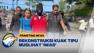 FULL Dialog  Rekonstruksi Kuak Muslihat IWAS Lec3hk4n Korban Primetime News [upl. by Seligman3]