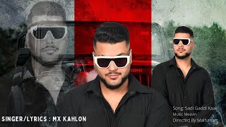 Sadi Gaddi Kaali Official Video Mx Kahlon  MEAVIN  Latest Punjabi Song 2024 [upl. by Alegnave]