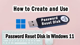 How to Create and Use a Password Reset Disk  Windows 11 [upl. by Essilec]