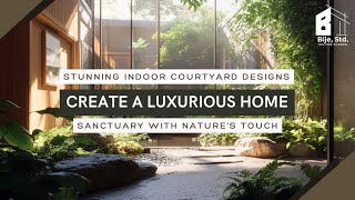 Stunning Indoor Courtyard Designs Create a Luxurious Home Sanctuary with Nature’s Touch [upl. by Nahtanod841]