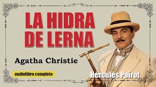 LA HIDRA DE LERNA  AGATHA CHRISTIE [upl. by Elocan]