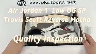 Air Jordan 1 Low Travis Scott Reverse Mocha Quality Inspertion From PkStockX pkstockx shoes fyp [upl. by Osnofledi502]