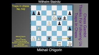 Mikhail Chigorin vs Wilhelm Steinitz Traps in chess 142 [upl. by Robinson]