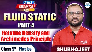 Relative Density and Archimedes Principle  Fluid Statics Part 4  Class 9 Physics  LIVE [upl. by Eibrik376]