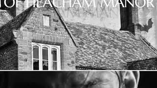 The Haunting of Heacham Manor [upl. by Yduj446]