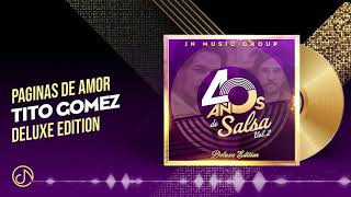 PAGINAS De Amor 💖  Tito Gomez Audio Cover 🥳 40 [upl. by Krell]