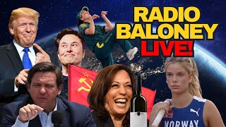 Radio Baloney Live Elon To Interview Trump Break Dance Fail DeSantis Kursk Hot Female Olympians [upl. by Ardeed]