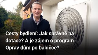 Cesty bydlení Jak správně na dotace A je zájem o program Oprav dům po babičce [upl. by Naleek]