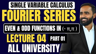 SINGLE VARIABLE CALCULUSFOURIER SERIESLECTURE 04Even and Odd Functions inππPart1ENGINEERING [upl. by Eilatam]