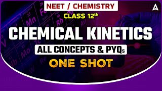 CHEMICAL KINETICS IN ONE SHOT NEET  ALL PYQs CONCEPTS amp TRICKS  CHEMICAL KINETICS  BY SANKALP [upl. by Ludovico]