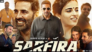 Akshay Kumar Sarfira Movie OTT Release Date Confirm  Sarfira Movie OTT Release Date  Sarfira Movie [upl. by Adnaluy]