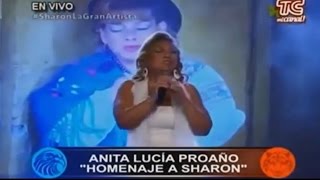 UNA LAGRIMA  ANITA LUCIA PROAÑO RINDIO HOMENAJE A SHARON en TC TELEVISION [upl. by Otrebireh]