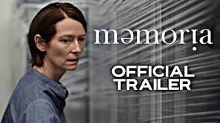 Memoria  Official Trailer  HD  2021  Drama [upl. by Tarrant499]