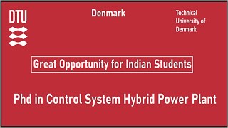 PhD in Denmark in Control systems  Electrical Power Engg  DTU  Denmark Technical University [upl. by Moynahan]