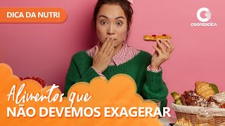 4 Alimentos que não podemos exagerar [upl. by Ecnal379]