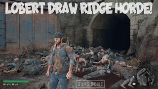 BOMBS AWAY Days Gone  Lobert Draw Ridge Horde  Stealth Bombing Takeout [upl. by Anael199]