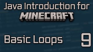 Java Introduction for Minecraft Modding 2023  9 Loops [upl. by Charlene]