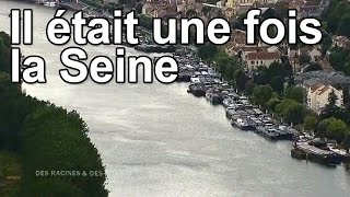 Il était une fois la Seine [upl. by Llednew]