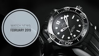 Wristwatch News February 2019  WATCH CHRONICLER [upl. by Conger]