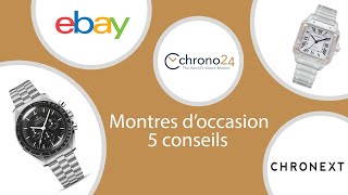 5 conseils pour votre achat de montre doccasion [upl. by Resa]