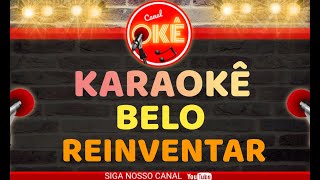 Karaokê 🎤 Belo  Reinventar [upl. by Eselahc]