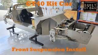 GT40 Kit Car Build  Ep 14 – Front Suspension Install [upl. by Teri]