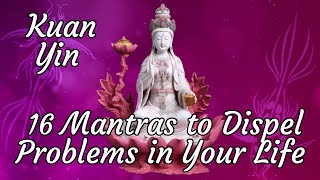 Special Purpose Kuan Yin Mantras to Heal Dispel Evil and Lack of Money and More [upl. by Yrahca688]