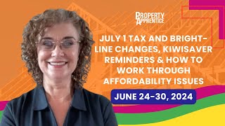 July 1 Tax and Brightline Changes KiwiSaver Reminders amp How to Work Through Affordability Issues [upl. by Nrol]