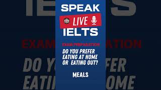 Do you prefer eating at home or eating out IELTS Speaking Practice [upl. by Lewert445]