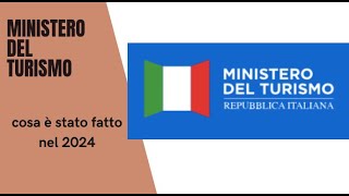 Ministero del Turismo 2024 i fatti nei numeri [upl. by Kama]