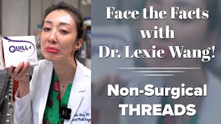 NonSurgical Threads  Face the Facts with Dr Lexie Wang  West End Plastic Surgery [upl. by Parrie115]