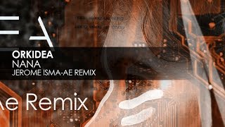 Orkidea  Nana Jerome IsmaAe Remix [upl. by Idnew]