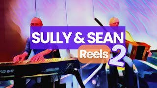 Sean amp Sully Reels Vol 2 [upl. by Sikes584]