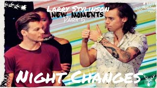 Harry amp Louis New Moments Night Changes Part 5 [upl. by Heath]