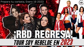 CONFIRMADO ¡RBD REGRESA PARA EL 2023 🔥 Tour Soy Rebelde ¿y nueva música  Prepara tu corbata [upl. by Melina378]