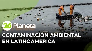 Contaminación ambiental en Latinoamérica [upl. by Norted321]