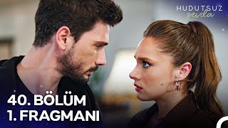 Hudutsuz Sevda 40 Bölüm 1 Fragmanı  Eve Gidiyoruz Zeynep [upl. by Irtimid]