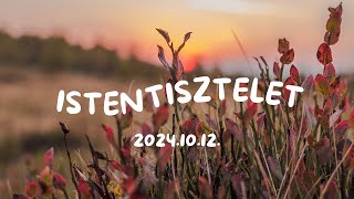 Istentisztelet  20241012 [upl. by Artima46]